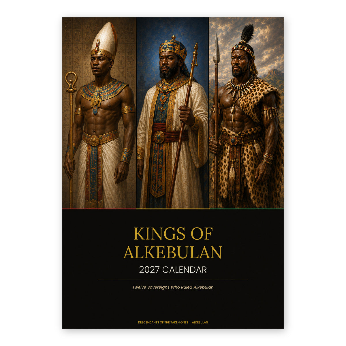 Kings of Alkebulan 2027 wall calendar, Black & Gold Edition — front cover with three African king portraits above a black and gold title panel