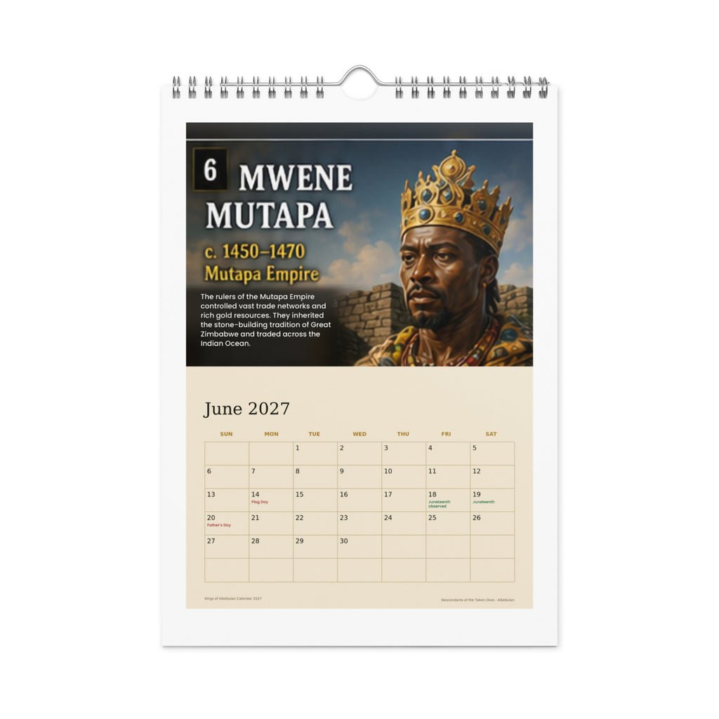 June 2027 page — the Mwene Mutapa of the Mutapa Empire, with Juneteenth marked on the cream date grid