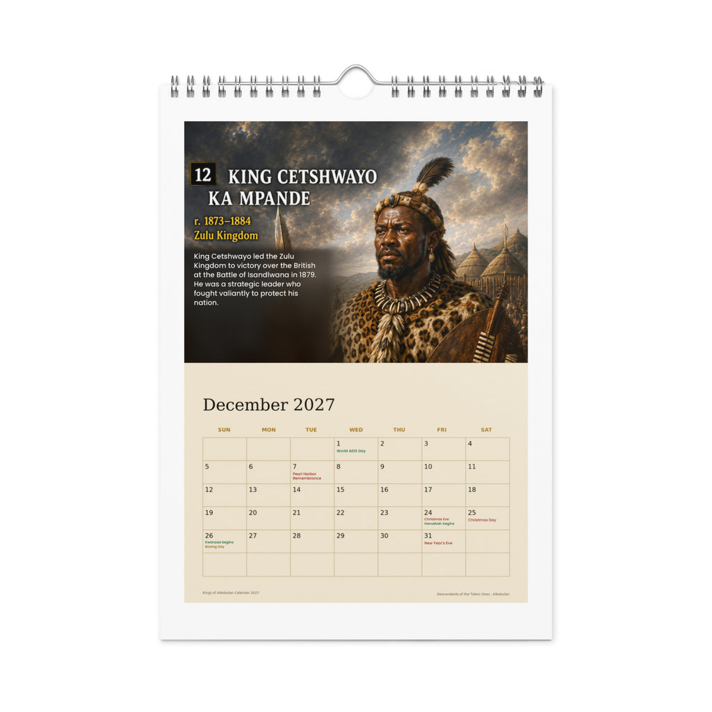 December 2027 page — King Cetshwayo ka Mpande of the Zulu Kingdom, with Kwanzaa and Christmas marked