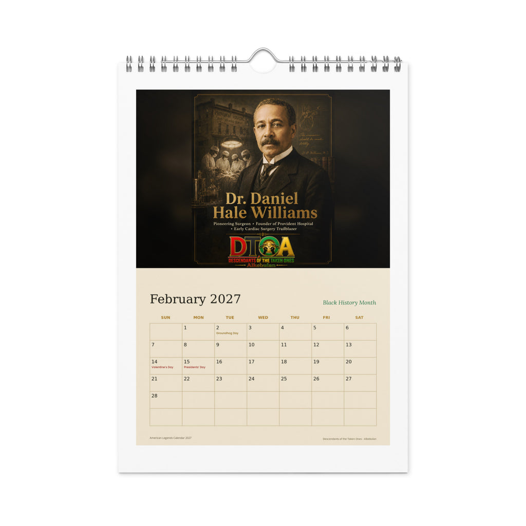 American Legends 2027 wall calendar — February page featuring Dr. Daniel Hale Williams, pioneer of open-heart surgery