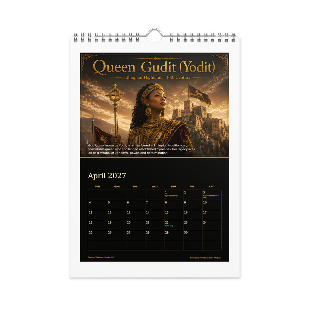 Queens of Alkebulan 2027 wall calendar, Black & Gold Edition — April page featuring Queen Gudit (Yodit) of the Ethiopian Highlands